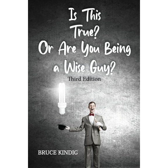 Is This True? Or Are You Being a Wise Guy?, (Paperback)