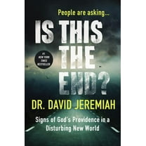 Is This the End?: Signs of God's Providence in a Disturbing New World, (Hardcover)