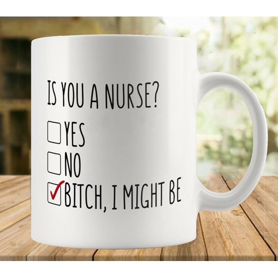 Is You A Nurse I Might Be 11Oz Mug, Double Side Printed White Coffee Mug Perfect Funny Gift For Everyone