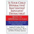 thumbnail image 1 of Is Your Child Hyperactive? Inattentive? Impulsive? Distractable? : Helping the ADD/Hyperactive Child (Paperback), 1 of 1