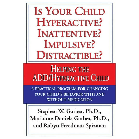 Is Your Child Hyperactive? Inattentive? Impulsive? Distractable? : Helping the ADD/Hyperactive Child (Paperback)