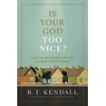 thumbnail image 1 of Is Your God Too Nice? : A Call for Believers to Get Out of Their Comfort Zone (Paperback), 1 of 1