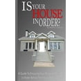 thumbnail image 1 of Is Your House In Order?: A Guide To Ensuring Your Personal Affairs Are In Order Before The (Paperback) by Shenita Connally, 1 of 1