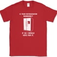 thumbnail image 1 of Is Your Refrigerator Running T-Shirt Funny Voting Politics Election Cotton Tee - Red, 5XL, 1 of 1