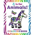 thumbnail image 1 of Pre-Owned A Is for Animals!: Preschool Coloring Book, 9781641527866, 1641527862, Paperback, Illustrated edition, 1 of 1