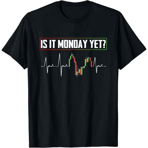 Is it Monday Yet Trading T-Shirt
