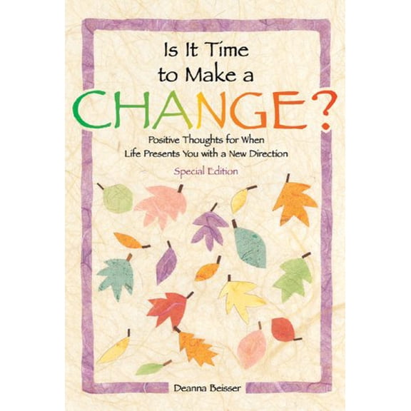 Pre-Owned Is It Time to Make a Change?: Positive Thoughts for When Life Presents You With a New Direction (Paperback) 0883964511 9780883964514