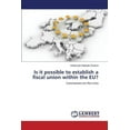 thumbnail image 1 of Is it possible to establish a fiscal union within the EU? (Paperback), 1 of 1