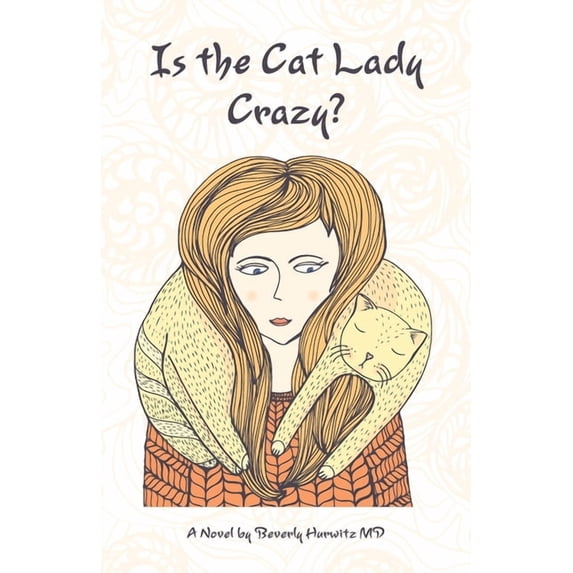 Is the Cat Lady Crazy?, (Paperback)