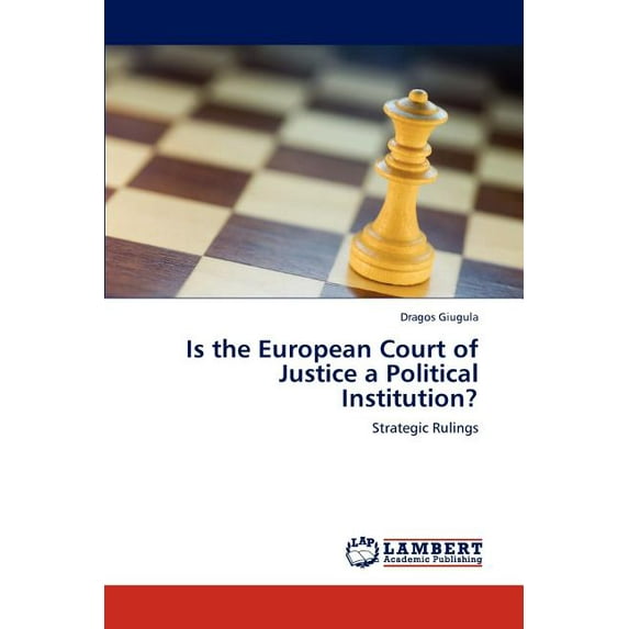 Is the European Court of Justice a Political Institution? (Paperback)