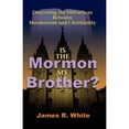 thumbnail image 1 of Pre-Owned Is the Mormon My Brother?: Discerning the Differences Between Mormonism and Christianity (Paperback) 1599251205 9781599251202, 1 of 1