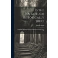 thumbnail image 1 of Is the Pentateuch Historically True?: Containing all Bishop Colenso's Arguments in Favour of the Re, (Hardcover), 1 of 1