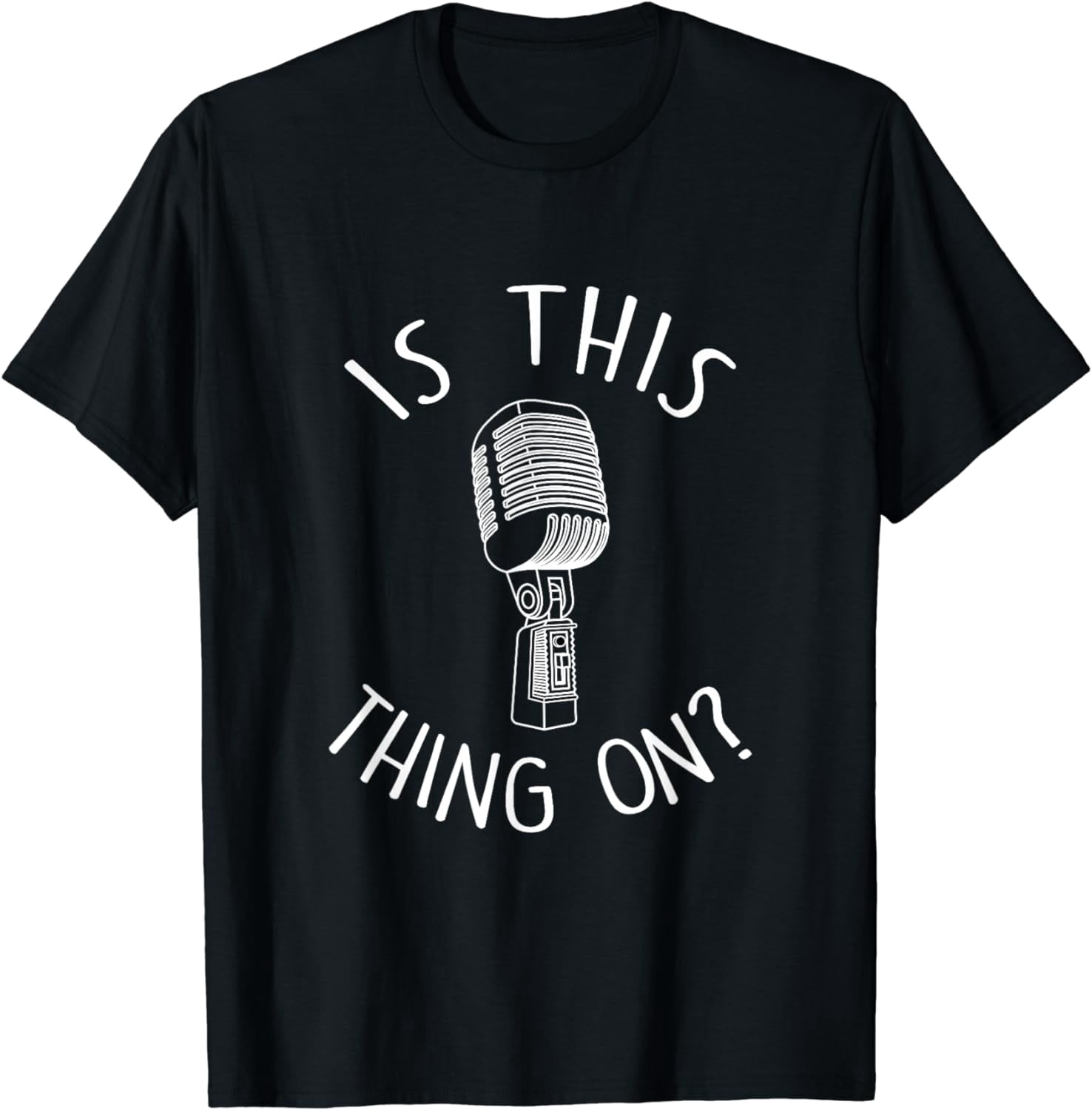 Is This Thing On Stand Up Comedian Gift Idea For Comics T Shirt Is this thing on stand up comedian gift idea for comics t shirt