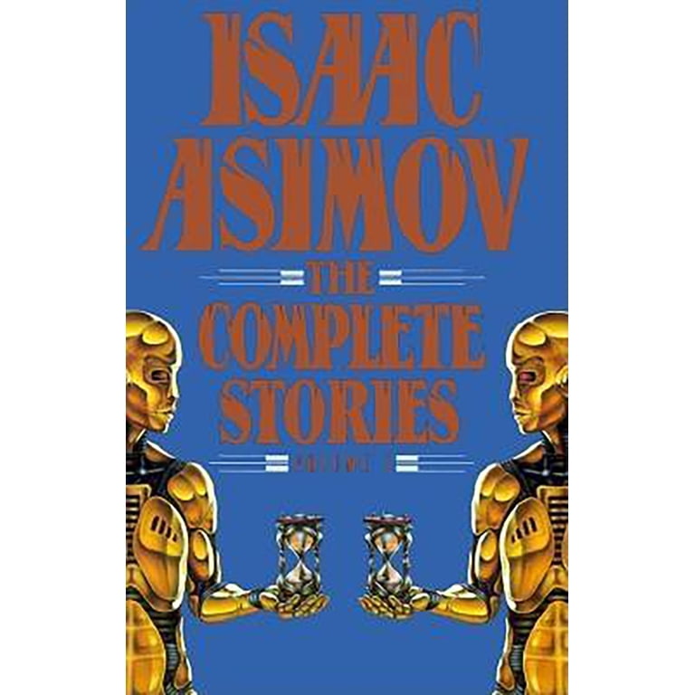 Isaac Asimov: The Complete Stories, Volume 1 (Paperback) - Walmart.com