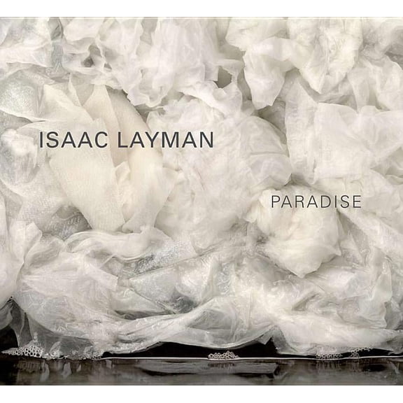 Isaac Layman--Paradise, (Hardcover)