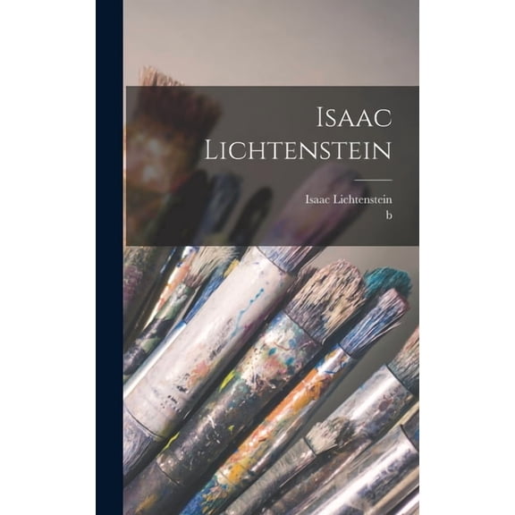 Isaac Lichtenstein, (Hardcover)
