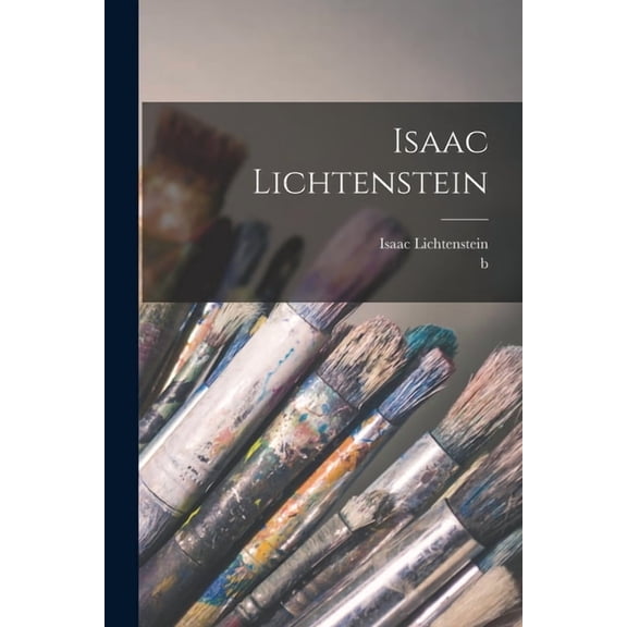 Isaac Lichtenstein, (Paperback)