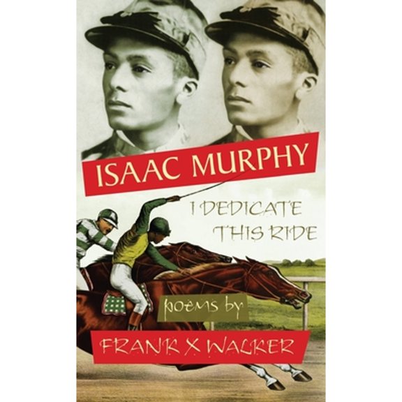 Pre-Owned Isaac Murphy: I Dedicate This Ride (Paperback) 096754243X 9780967542430