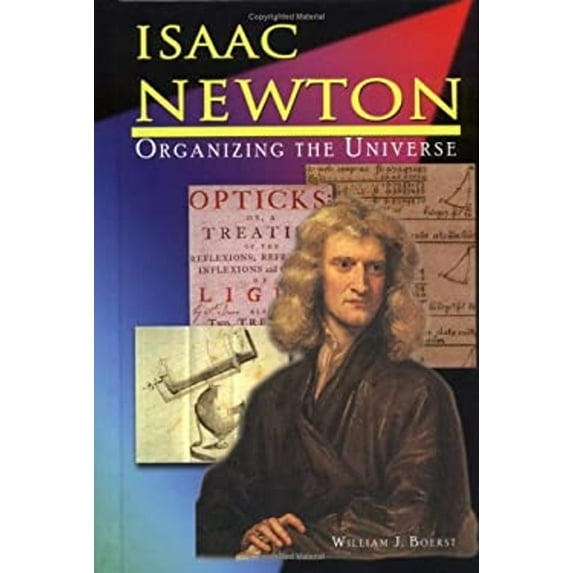 Pre-Owned Isaac Newton: Organizing the Universe (Library Binding) 193179801X 9781931798013