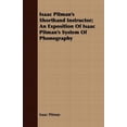 thumbnail image 1 of Isaac Pitman's Shorthand Instructor; An Exposition Of Isaac Pitman's System Of Phonography, (Paperback), 1 of 1