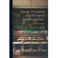 thumbnail image 1 of Isaac Pitman's Shorthand Instructor ...: Complete Amanuensis Course, (Paperback), 1 of 1