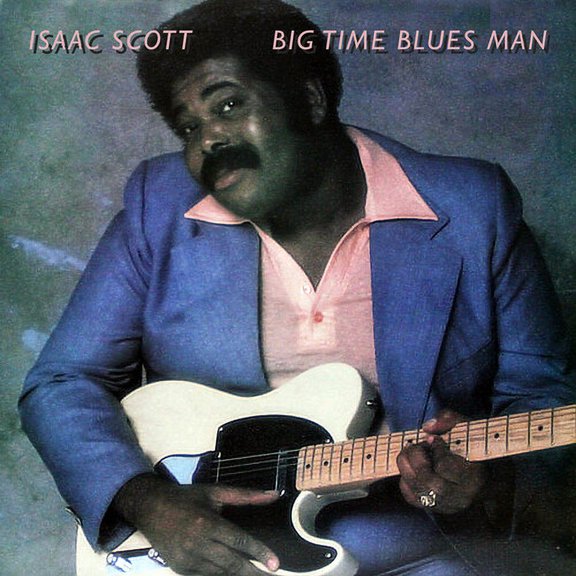 Isaac Scott - Big Time Blues Man - Blues - CD