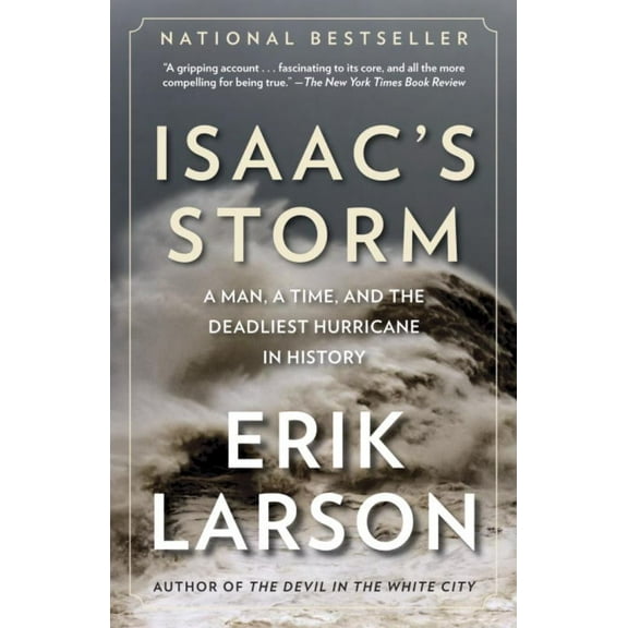 Isaac's Storm: A Man, a Time, and the Deadliest Hurricane in History (Paperback)