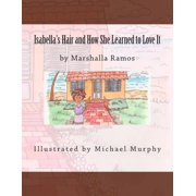 Isabellas Hair and How She Learned to Love It, Paperback