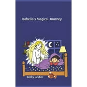Isabellas Magical Journey, Paperback