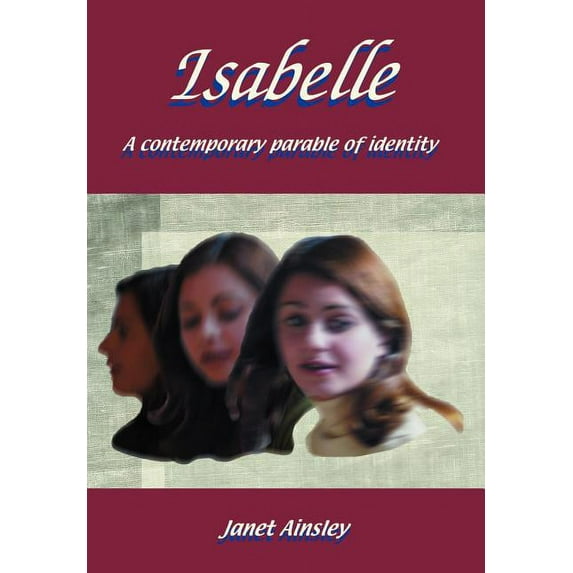 Isabelle: A contemporary parable of identity (Hardcover)
