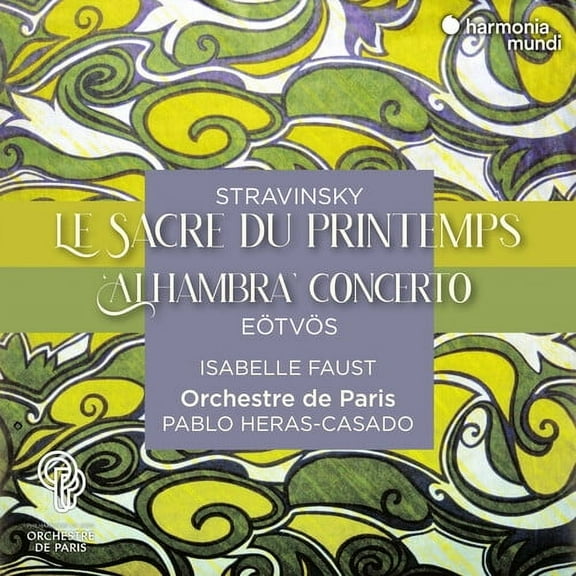 Isabelle Faust - Stravinsky: Le Sacre Du Printemps - Music & Performance - CD