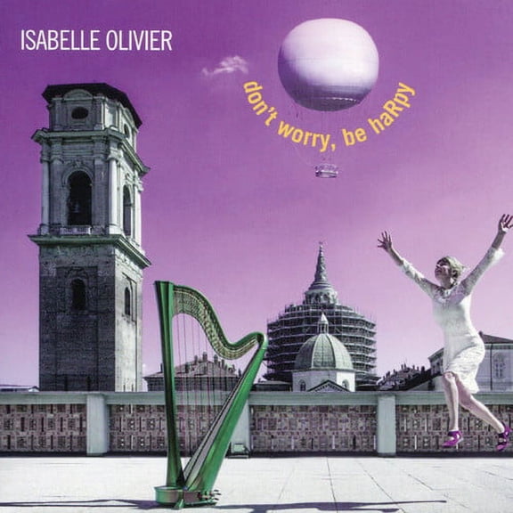 Isabelle Olivier - Dont Worry Be Happy - Music & Performance - CD