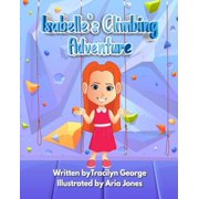 Isabelle's Climbing Adventure Paperback