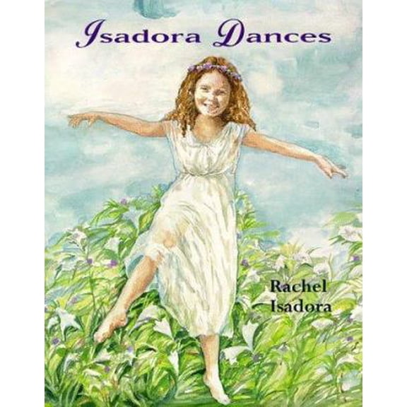 Pre-Owned Isadora Dances (Hardcover) 0670878936 9780670878932