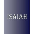thumbnail image 1 of Isaiah: 100 Pages 8.5" X 11" Personalized Name on Notebook College Ruled Line Paper, (Paperback), 1 of 1