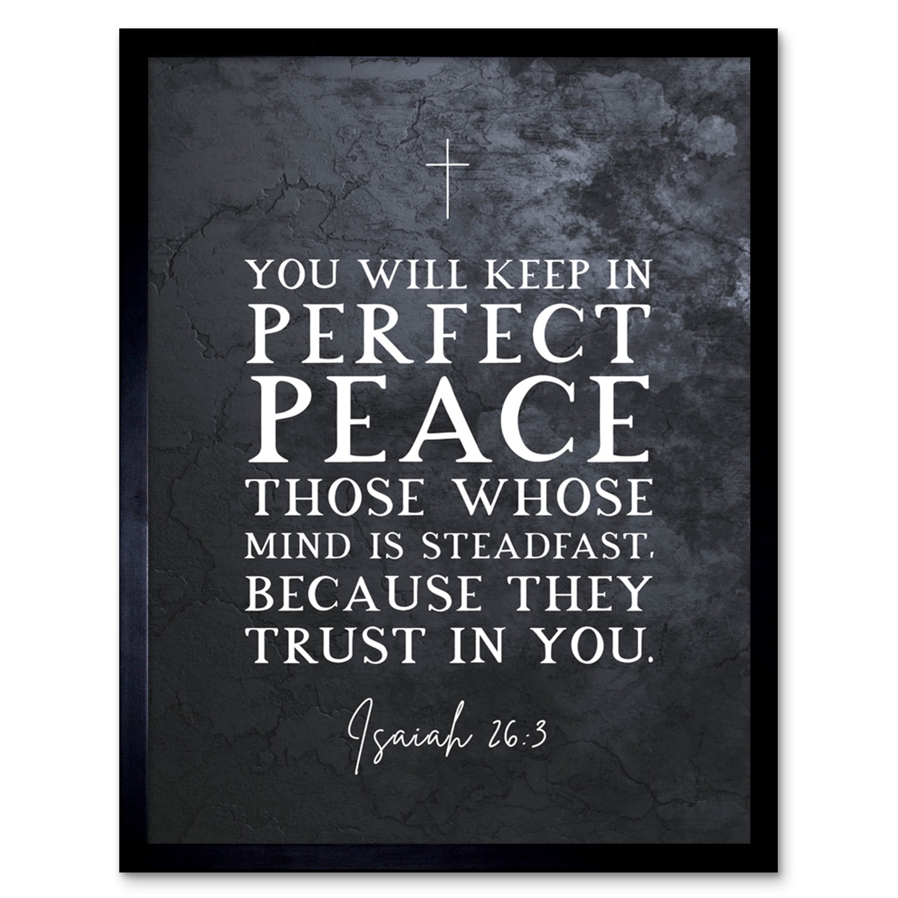 Isaiah 26:3 Perfect Peace They Trust In You Christian Bible Verse Quote  Scripture Typography Art Print Framed Poster Wall Decor 12x16 inch -  Walmart.com, image size:1800x1800
