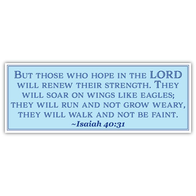 Isaiah 40:31 | But those who hope in the LORD will renew their strength ...