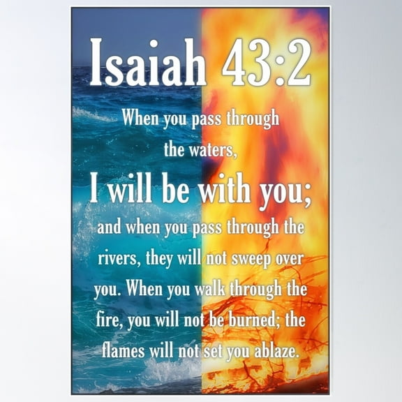 Isaiah 43:2 Poster Wall Art, Modern Wall Decor For Living Room Bedroom, 24x36 UNFRAMED