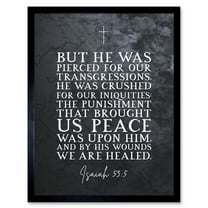 Isaiah 53:5 By His Wounds We Are Healed Christian Bible Verse Quote Scripture Typography Art Print Framed Poster Wall Decor 12x16 inch