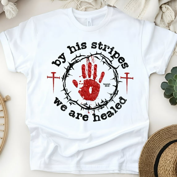 Isaiah 53:5 T-Shirt – By His Stripes We Are Healed Christian Tee with Crown of Thorns and Blood Handprint, White, Size M