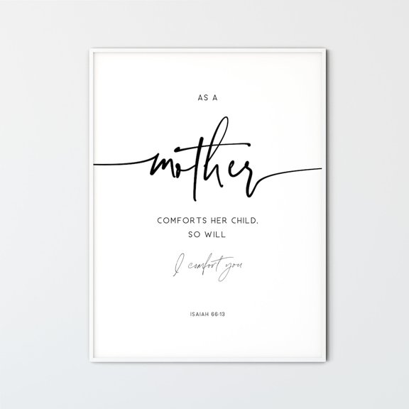 Isaiah 66:13 Mothers Day Comfort Scripture Wall Art Poster, Unframed Size 8x12