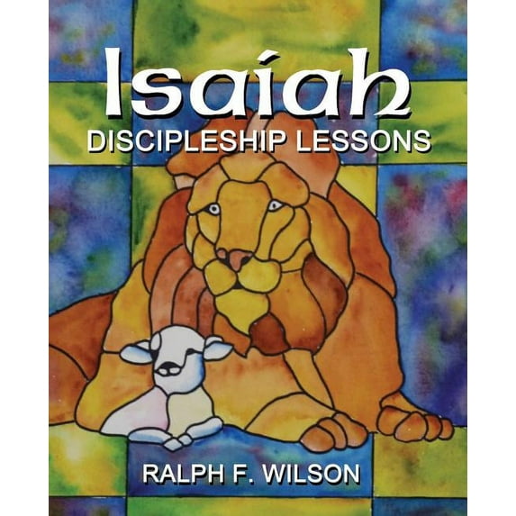 Isaiah : Discipleship Lessons from the Fifth Gospel (Paperback)