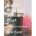 thumbnail image 1 of Isaiah: Prophet, Seer and Poet: Harmony of LDS Editions, 1 of 1