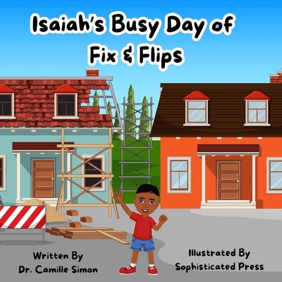 Isaiah's Busy Day of Fix & Flips, (Paperback)