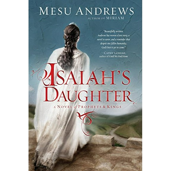 Pre-Owned Isaiah's Daughter: A Novel of Prophets and Kings (Paperback) 0735290253 9780735290259