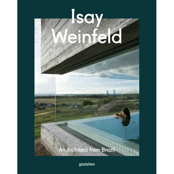 Isay Weinfeld: An Architect from Brazil (Hardcover)