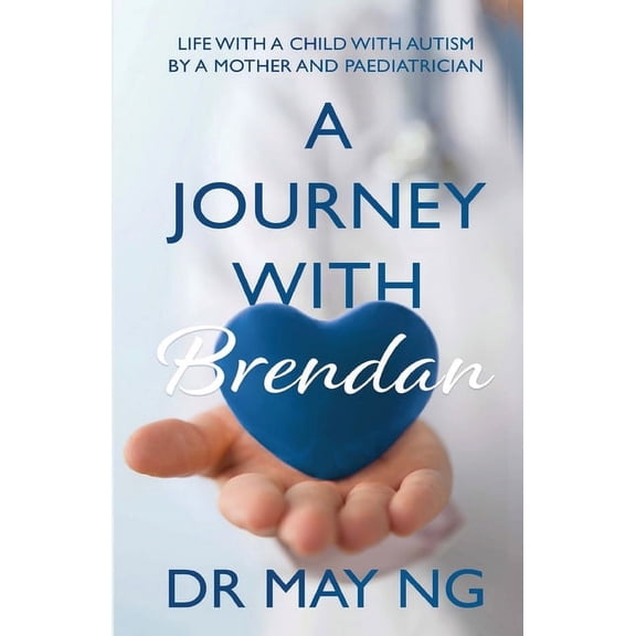 Isbn-10: 170691587x Isbn-13: 978-1706915 A Journey with Brendan: Life with a child with autism by a mother and paediatrician, (Paperback)