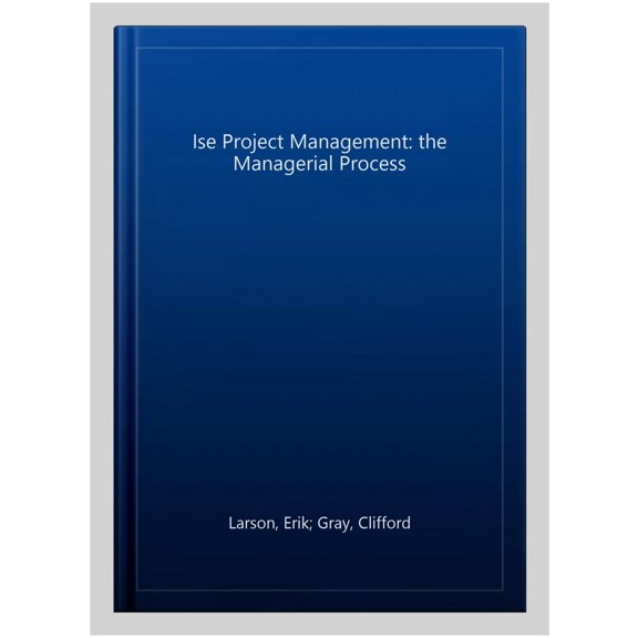 Pre-Owned ISE Project Management: The Managerial Process (ISE HED IRWIN OPERATIONS/DEC SCIENCES)