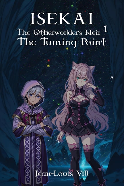Isekai: The Otherworlder's Heir 1: The Turning Point, (Paperback)