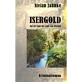 thumbnail image 1 of Kommissar Zech Krimis: Isergold : Auf der Spur der Sage von Nistejka (Series #2) (Paperback), 1 of 1